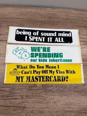 Vintage Lot of 3 Financial Humor Bumper Stickers -Spent It All/ Kids Inheritance
